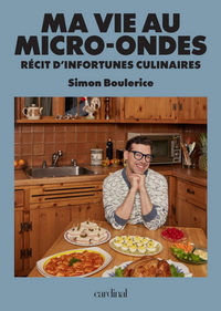 Image de MA VIE AU MICRO-ONDES. RECIT D'INFORTUNES CULINAIRES