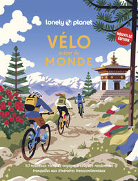 Picture of Vélo autour du monde Nouvelle édition - 50 nouveaux itinéraires pour parcourir la planète
