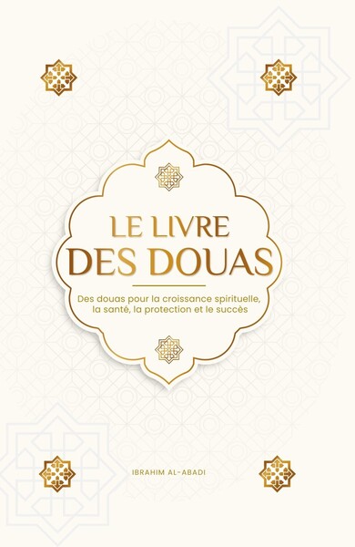 Image de Le livre des Douas - Des Douas pour la croissance spirituelle, la santé, la protection et le succès