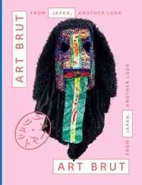 Image de Art Brut from Japan. Another Look