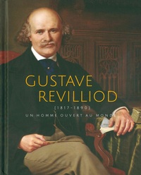 Picture of Gustave Revilliod (1817-1890), un homme ouvert au monde
