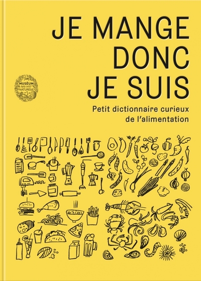 Picture of Je mange donc je suis - Petit dictionnaire curieux de l'alim