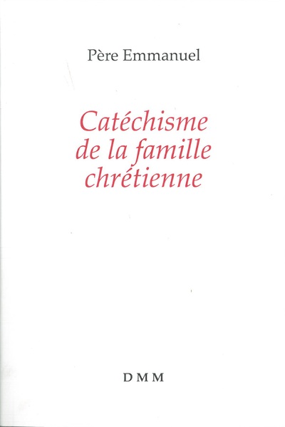 Picture of Catéchisme de la famille chrétienne (nouvelle édition)