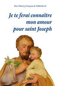Image de Je te ferai connaître mon amour pour saint Joseph