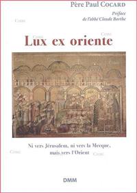 Picture of Lux ex oriente, ni vers Jérusalem, ni vers la Mecque, mais vers l'Orient