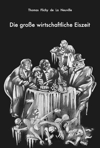 Image de Die grosse wirtschaftliche Eiszeit