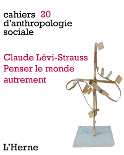 Image de CLAUDE LEVI STRAUSS.PENSER LE MONDE AUTREMENT
