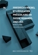 Image de Friedrich Froebel et l'éducation préscolaire en Suisse romande : 1860-1925