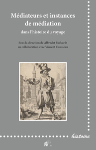 Picture of Médiateurs et instances de médiation dans l'histoire du voyage