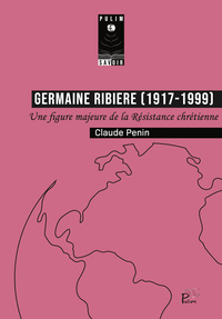 Picture of GERMAINE RIBIERE (1917-1999). UNE FIGURE MAJEURE DE LA RESISTANCE CHR ETIENNE