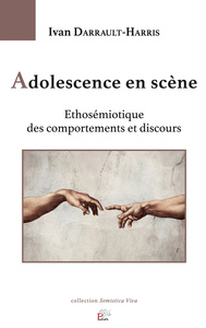 Image de Adolescence en scène - éthosémiotique des comportements et discours
