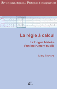 Image de La règle à calcul - la longue histoire d'un instrument oublié