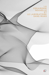 Image de LA CERAMIQUE NOUVELLE ET LE LABORATOIRE SANS MURS