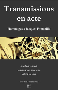 Image de TRANSMISSIONS EN ACTE. HOMMAGES A JACQUES FONTANILLE