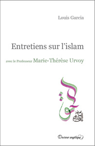 Image de Entretiens sur l'islam avec le Professeur Marie-Thérèse Urvoy