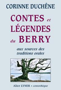 Image de Contes et légendes du Berry, aux sources des traditions orales (tome 1)