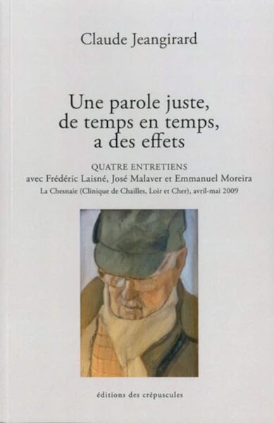 Image de UNE PAROLE JUSTE, DE TEMPS EN TEMPS, A DES EFFETS. QUATRE EN