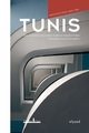 Image de TUNIS, ARCHITECTURES 1860-1960