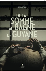 Picture of DE LA SOMME AU BAGNE DE GUYANE