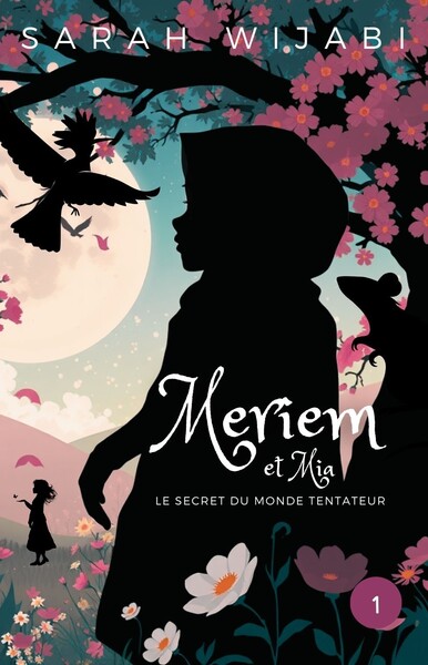 Picture of MERIEM ET MIA  TOME 1 LE SECRET DU MONDE TENTATEUR