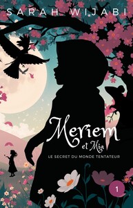 Picture of MERIEM ET MIA  TOME 1 LE SECRET DU MONDE TENTATEUR