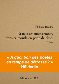 Image de Et tous ces mots errants, dans ce monde en perte de rime.