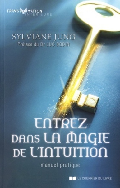 Picture of Entrez dans la magie de l'intuition - Manuel pratique