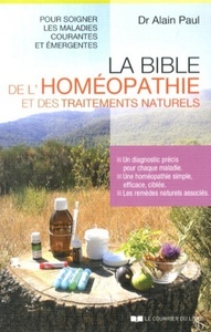 Image de La bible de l'homéopathie et des traitements natu rels