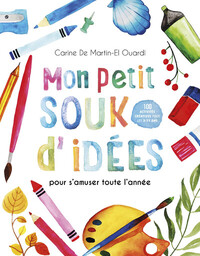 Image de Mon petit souk d'idées - pour s'amuser toute l'année