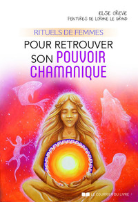 Image de Rituels de femmes pour retrouver son pouvoir chamanique