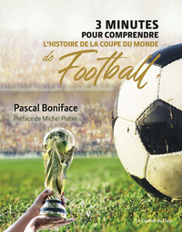 Image de 3 minutes pour comprendre l'histoire de la Coupe du monde de football