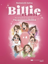 Picture of Billie et moi - Ma vie haute en couleur avec l'hypersensibilité