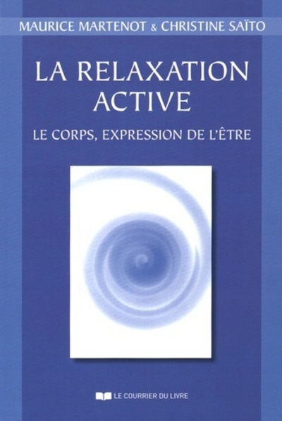 Picture of La relaxation active : le corps, expression de l'etre