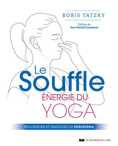 Image de Le souffle, énergie du yoga - Philosophie et pratiques du prânâyâma