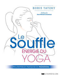Image de Le souffle, énergie du yoga - Philosophie et pratiques du prânâyâma