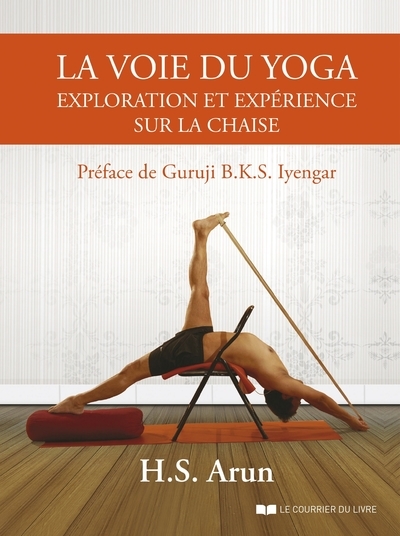 Image de La voie du yoga - Exploration et expérience sur la chaise