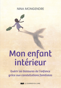Image de Mon enfant intérieur - Guérir les blessures de l'enfance grâce aux constellations familiales
