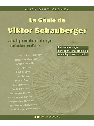 Image de Le génie de Viktor Schauberger - ...Et si la pénurie d'eau et d'énergie était un faux problème ?