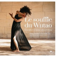 Image de Le souffle du Wutao - Eveiller l'âme du corps