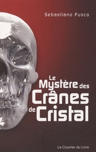 Image de Le mystère des crânes de cristal