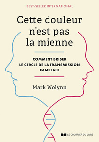 Picture of Cette douleur n'est pas la mienne - Comment briser le cercle de la transmission familiale