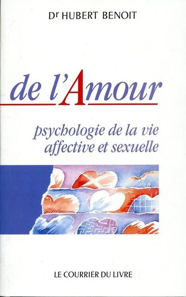 Image de De l'amour - psychologie de la vie affective et sexuelle