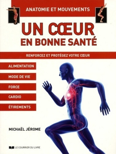 Image de Un coeur en bonne santé, Anatomie et mouvements - Renforcez et protégez votre coeur
