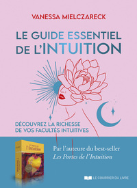 Image de Le guide essentiel de l'Intuition - Découvrez la richesse de vos facultés intuitives