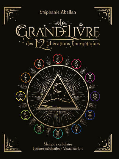 Image de Le Grand livre des 12 libérations énergétiques - Mémoires cellulaires Lecture méditative Visualisati