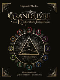 Image de Le Grand livre des 12 libérations énergétiques - Mémoires cellulaires Lecture méditative Visualisati