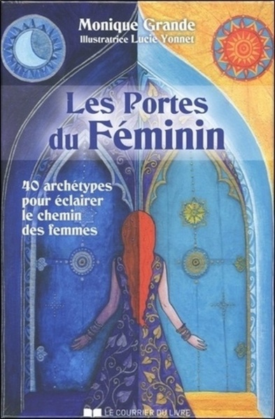 Picture of Les Portes du féminin - 40 archétypes pour éclairer le chemin des femmes