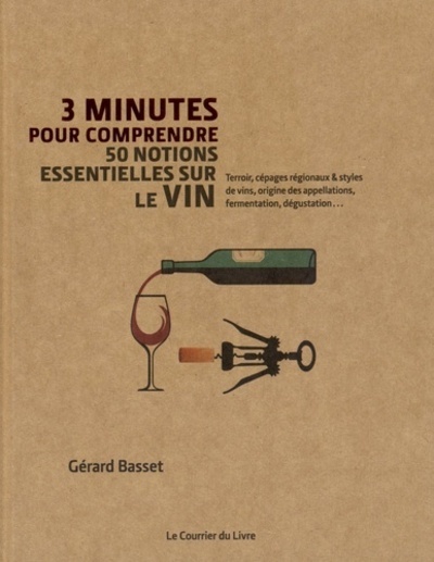 Picture of 3 minutes pour comprendre les 50 notions essentielles sur le vin