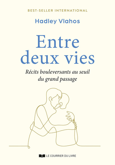 Picture of Entre deux vies - Récits bouleversants au seuil du grand passage