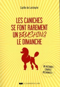 Image de Les caniches se font rarement un brushing le dimanche